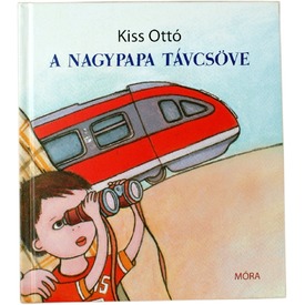 Kiss Ottó: Nagypapa távcsöve