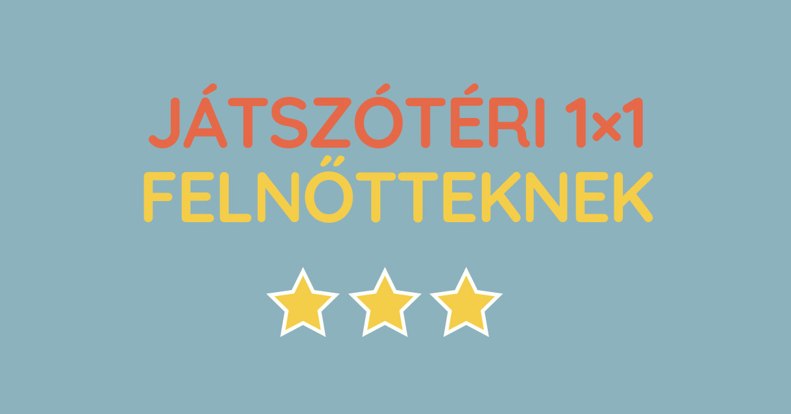 Minőségi idő: a játszótér